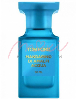 Tom Ford  Mandarino di Amalfi  Acqua, edt 50ml - Teszter